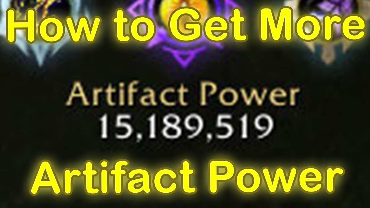 wow legion artifact weapon guide how to get more artifact power