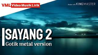 Dewi Asmoro (Sayang 2) Gothik metal version [Lirik]