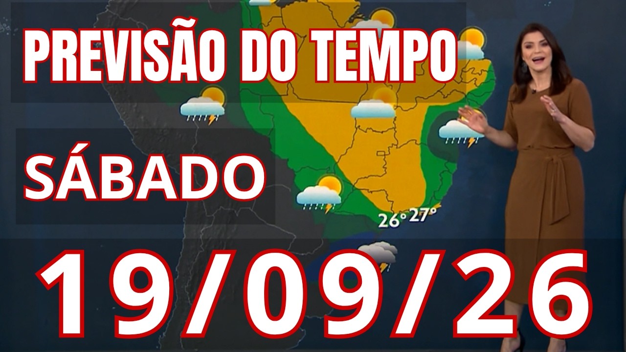 Previsão do Tempo Sábado - 19/09/26 - Jornal Nacional | VENTO DE 90km/h, TEMPORAIS E GRANIZO