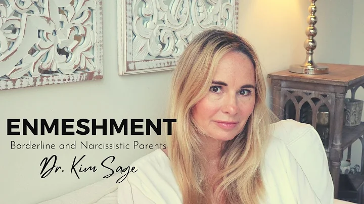 ENMESHMENT:  BORDERLINE AND NARCISSISTIC PARENTS