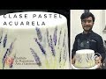 Clase Pastel acuarela  - Cocina Expuesta El arte de hacer arte