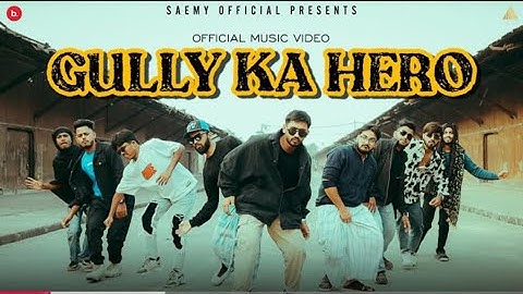 SAEMY - GULLY KA HERO | OFFICIAL MUSIC VIDEO | karam964