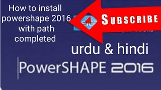 How to install DEL CAM power shape 2016 complete 2020