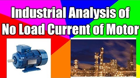 Motor No Load Calculation | Motor No Load Analysis | Load Calculation of Motor