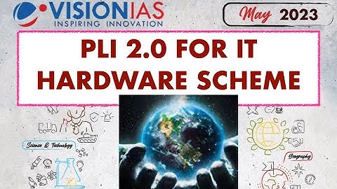 PLI 2.0 for IT Hardware scheme #economycurrentaffairs #visionias #upsc2024 #maycurrentaffairs2023
