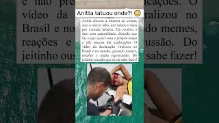 Anitta tatuou onde?! 😳