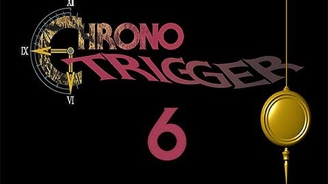 Slice of Gaming - Chrono Trigger DS - Part 6