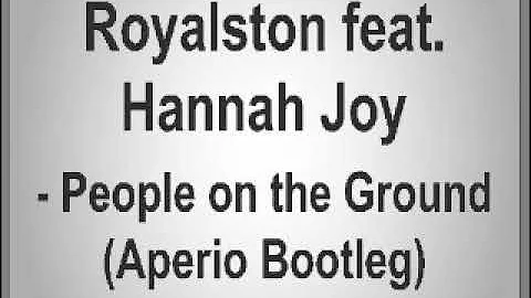 Royalston feat. Hannah Joy - People on the Ground (Aperio Bootleg)