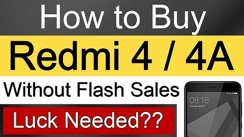 How To Buy Redmi 4/4A Anytime Without Waiting For Flash Sale ! How To Get Free F-Code?