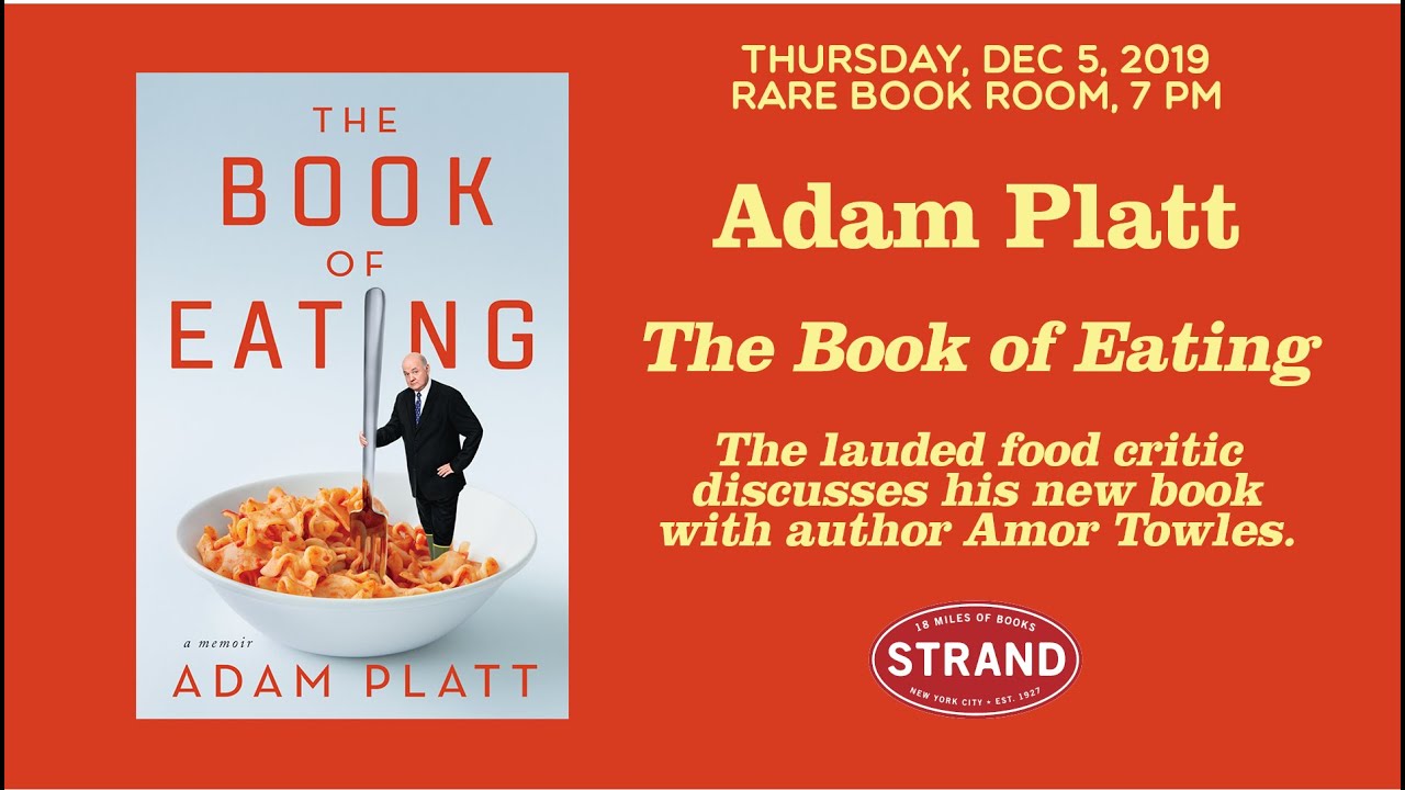 Adam Platt | The Book of Eating