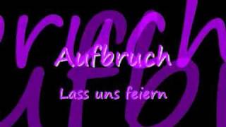 Video thumbnail of "Aufbruch - Lass uns feiern"