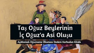 Taş Oğuz Beyleri, İç Oğuz’a Asi Olmuş Hanum Hey!