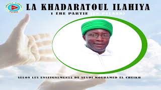 La Khadaratoul Ilahiya ou Gouvernement D'ALLAH: Partie 1 | en Pulaar