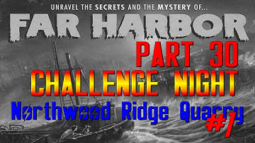 Fallout 4 | Far Harbor Part 30 | CHALLENGE NIGHT pt1 | SURVIVAL, with Mark Jackson