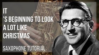 How to play It’s Beginning to Look a Lot Like Christmas by Meredith Willson on Alto Sax (Tutorial)