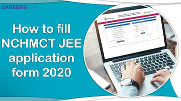 How to fill NCHMCT JEE application form 2020