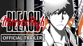 Bleach Mirrors High - Overview Trailer