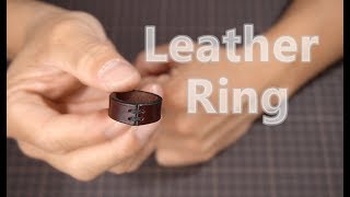 【レザークラフト】レザーリングの作り方～【Leather craft】Making a Leather Ring