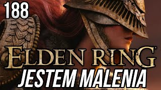 Zagrajmy w Elden Ring [#188] - MALENIA BOSS 🔥