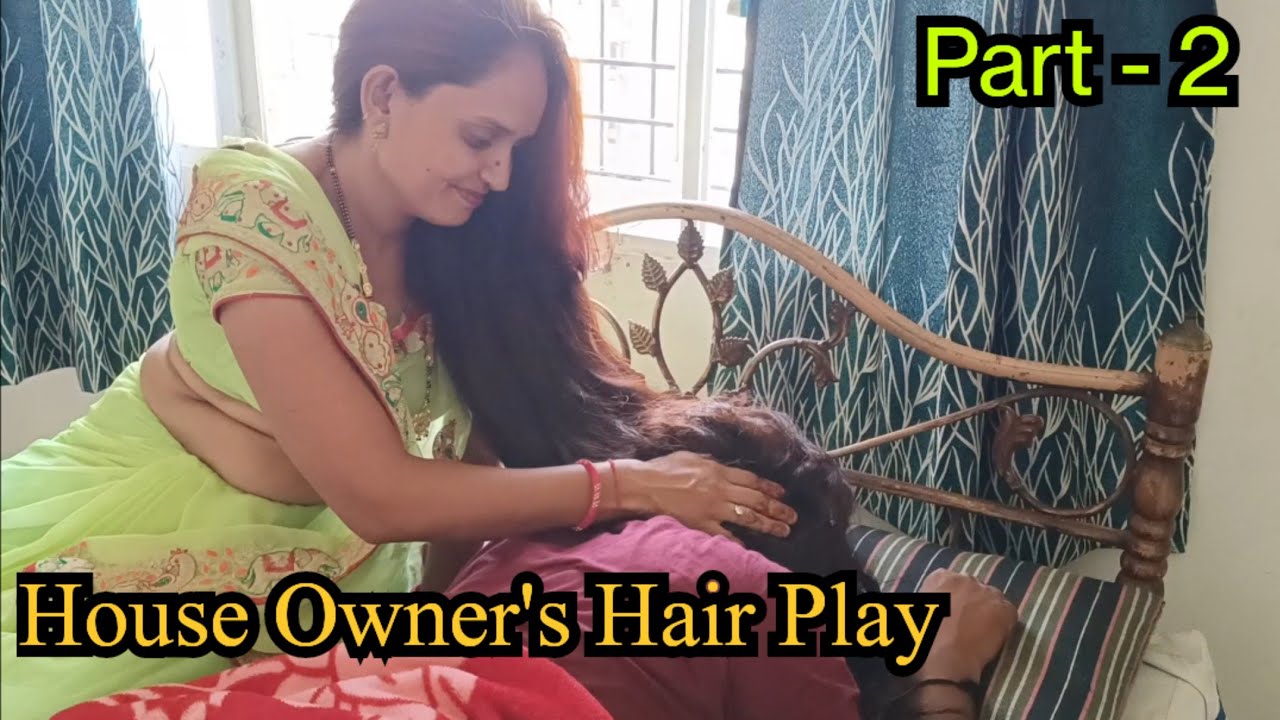 House Owner's Hair Play Story Part - 2 || For 15 Minutes Full Video Only Watsapp Msg On 8799069089