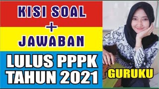 KISI SOAL TEST PPPK 2021 LENGKAP JAWABAN