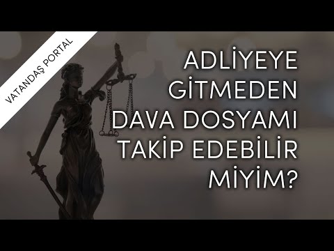 Adliyeye Gitmeden Dosyamı Nasıl Takip Ederim? (Vatandaş Portal Nedir?) Bilgilendirme Videosu!