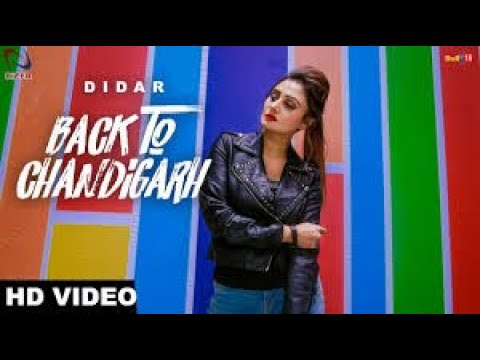 Back to Chandigarh (Full Song) | Didar Ft. Jaggi Kharoud | Rizer Music | Latest Punjabi Songs 2018