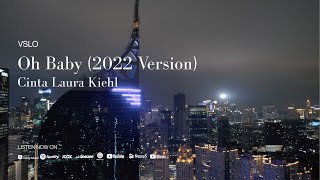 Cinta Laura Kiehl - Oh Baby (2022 Version) (Lyrics) | Vinyl Mode & City Night Ambiance