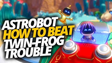 Astro Bot: Twin-Frog Trouble Quick Guide - How To Beat Twin-Frog Trouble  Fast Walkthrough