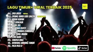 LAGU TIMUR  VIRAL TERBAIK l ORA URUS - ORANG BARU LEBIH GACOR l Toton Caribo, Juan Reza, dll