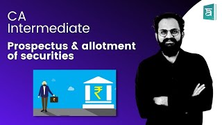 Prospectus and allotment of securities | CA Intermediate | In English | Part 3