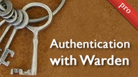 Ruby on Rails - Railscasts PRO #305 Authentication with Warden (pro)
