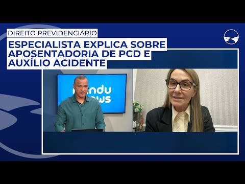 Direito Previdenciário: Especialista explica sobre aposentadoria de PCD e Auxílio-Acidente