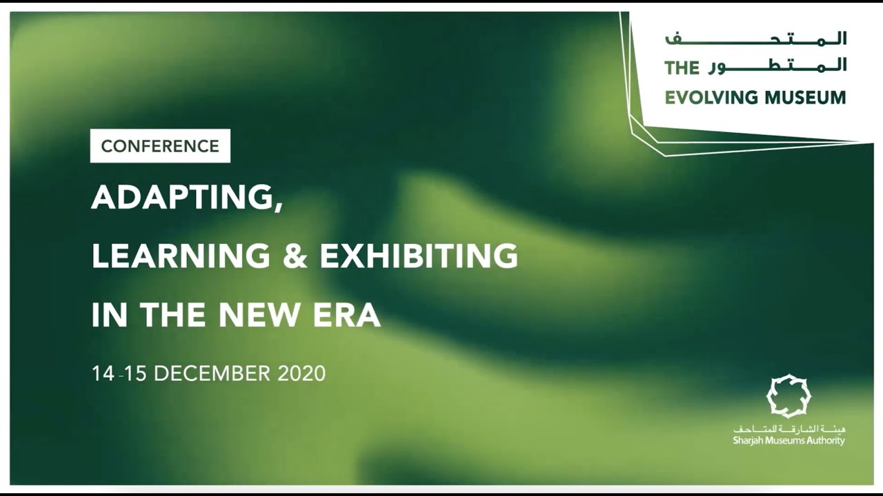 Sharjah Museums Authority Conference 2020 | Day 1