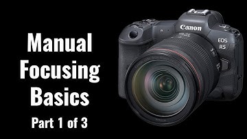 Manual Focusing Basics and Limitations on the R5 (Part 1 of 3) - EOS R5/R6 Tip 42