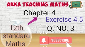 12th Maths|Chapter:4|Exercise:4.5 Q. No.3