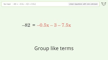 Solve -82=-0.5x-3(1+2.5x): Linear Equation Video Solution | Tiger Algebra