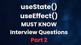 useState and useEffect MUST KNOW Interview questions PART 2 #reactinterview #useeffect #usestate
