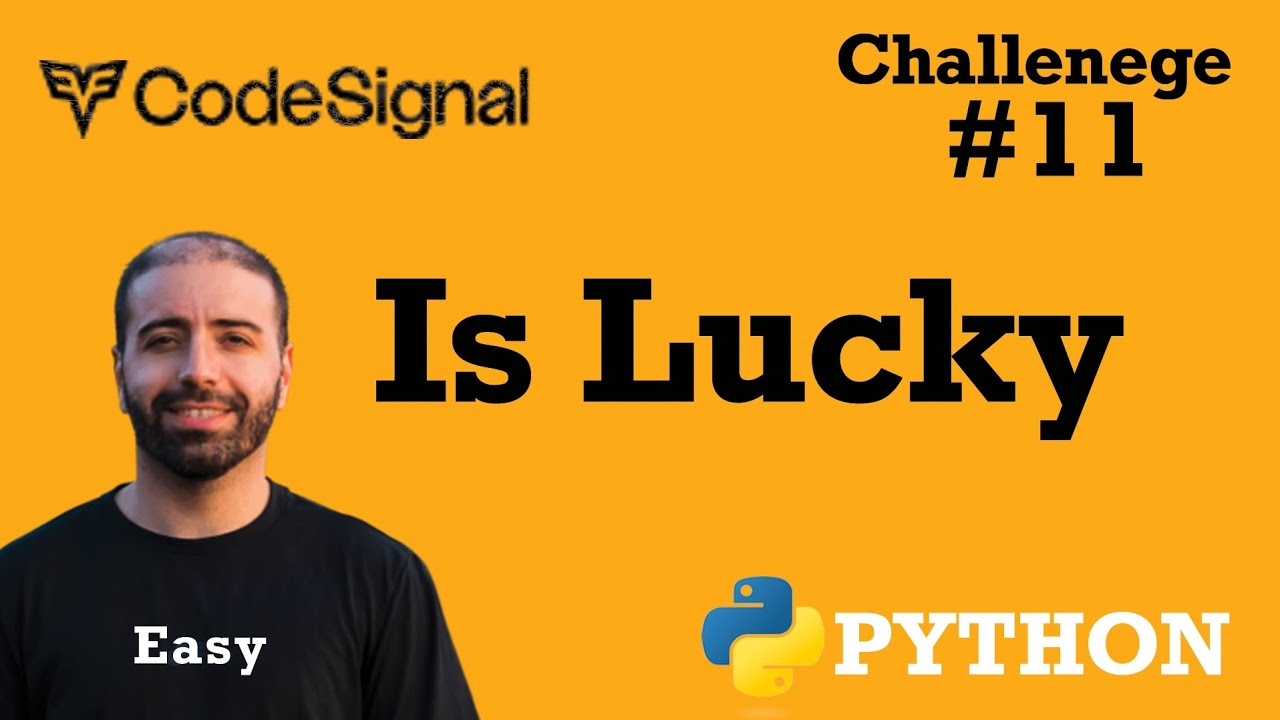 11. Is Lucky: CodeSignal Python Full Explanation - YouTube