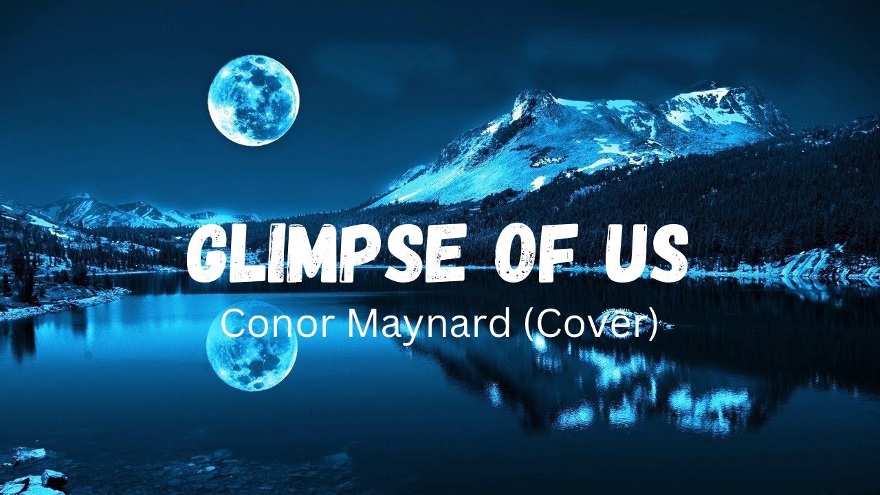 Conor Maynard Cover ~ Glimpse Of Us with Lyrics