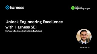 Unlock Engineering Excellence with Harness SEI | Software Engineering Insights Explained