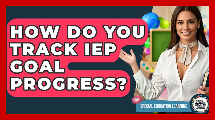 How Do You Track IEP Goal Progress? - Special Education Learning