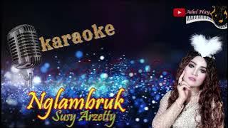 NGLAMBRUK KARAOKE - SUSY ARZETTY