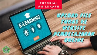 Tutorial upload file tugas ke website pembelajaran #daring #elearning #uploadtugas