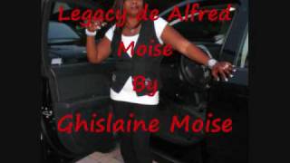 Legacy Of Alfred Moise By Ghislaine Moise