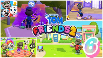 MY TALKING TOM FRIENDS 2 – Gameplay Walkthrough Part 6 (iOS & Android)