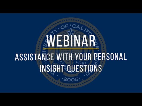 Assistance With Your Personal Insight Questions Webinar | UC Merced | Admissions