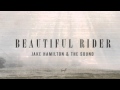 Jake Hamilton Beautiful Rider - The Fathers Song