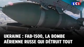 Ukraine : FAB-1500, la bombe aérienne russe qui détruit tout