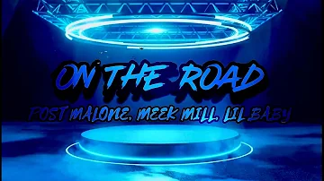 Post Malone - On The Road (Animated Lyrics) Ft. Meek Mill & Lil Baby